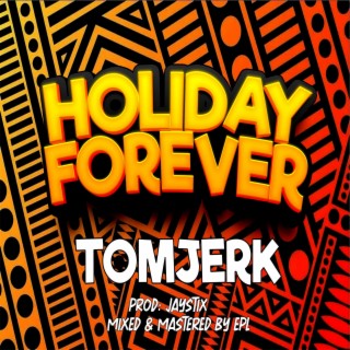 Holiday forever lyrics | Boomplay Music