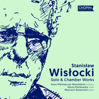 Stanisław Wisłocki: Solo & Chamber Works