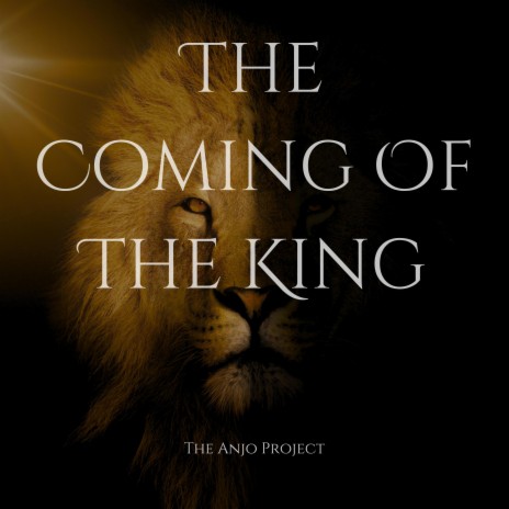 The Coming Of The King | Boomplay Music
