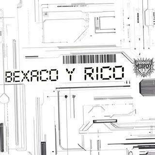 Bexaco y rico