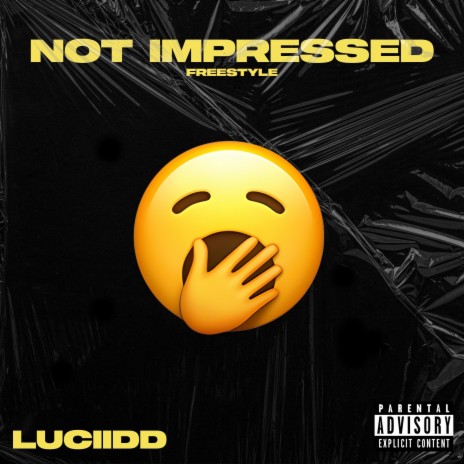 Not Impressed Freestyle | Boomplay Music