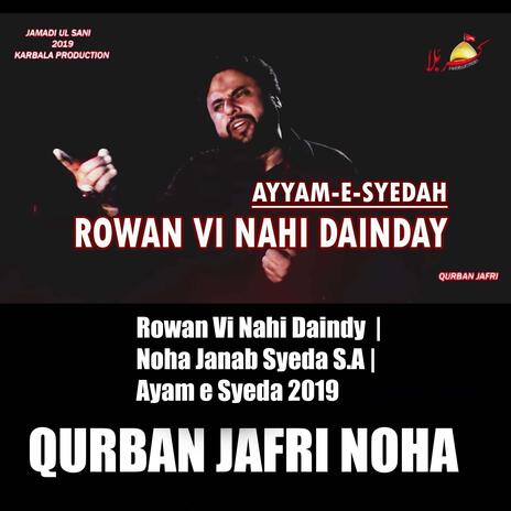 Qurban Jafri | Rowan Vi Nahi Daindy | Janab Syeda S.A | Ayam e Syeda 2019 | Boomplay Music