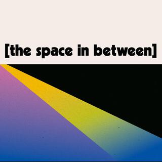 the space in between