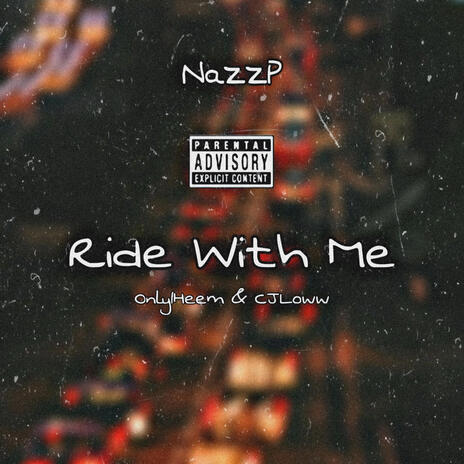 Ride with me ft. Only1Heem & CJLoww | Boomplay Music