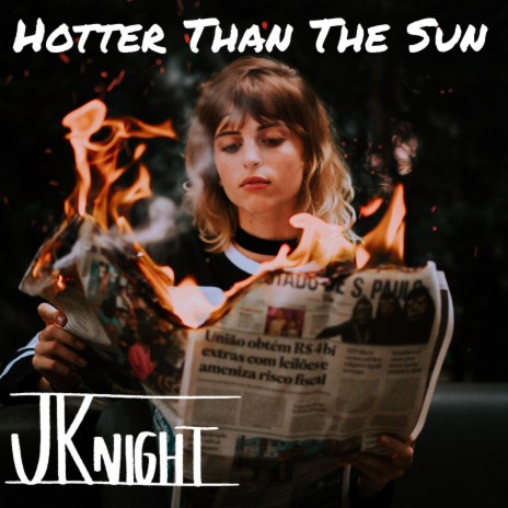 Hotter Than The Sun | Boomplay Music