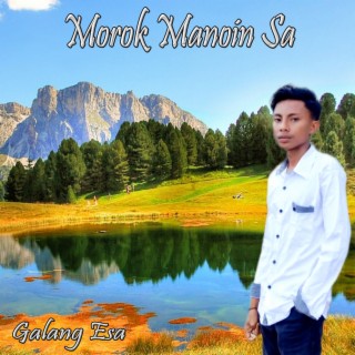 MOROK MANOIN SA (Galang Esa) (Pop Daerah Timor)