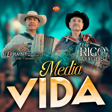 Media Vida ft. Rigo Morales y los Alegres del Palmar | Boomplay Music