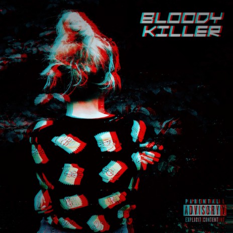 Bloody Killer | Boomplay Music