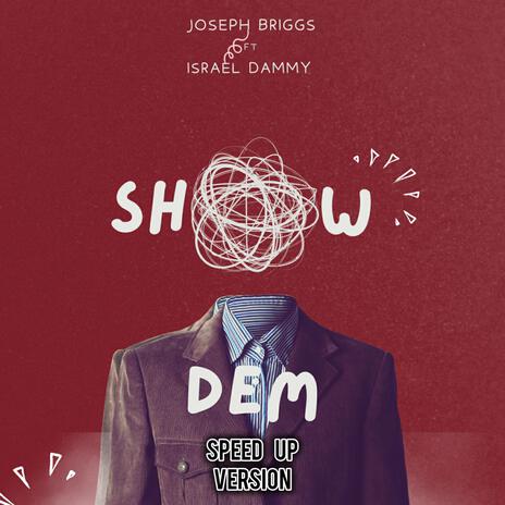 Show them Speed up ft. Israel Dammy | Boomplay Music