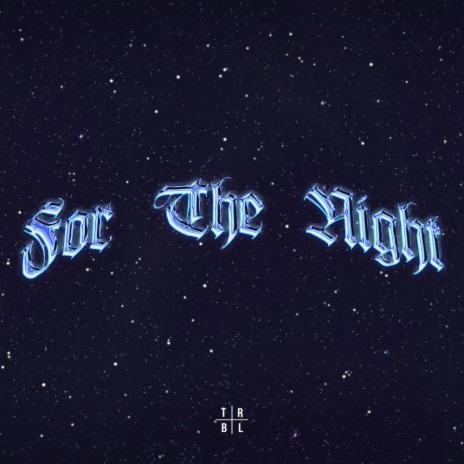 ONLY FOR THE NIGHT ft. TrevvyL & Annie B | Boomplay Music