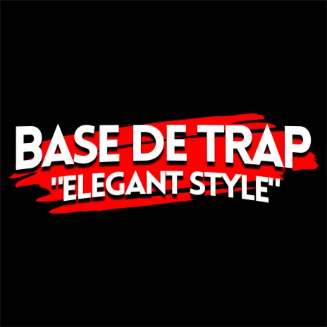 Base de Trap - Elegant Style | Boomplay Music