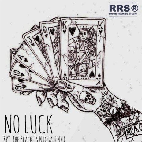 NO LUCK ft. ENZ0 & The Black is Nigga | Boomplay Music