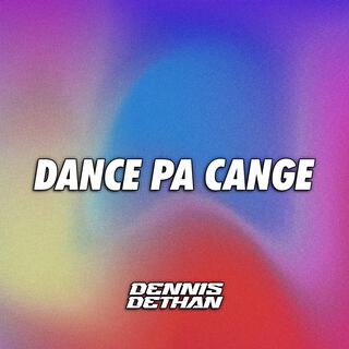 Dance Pa Cange