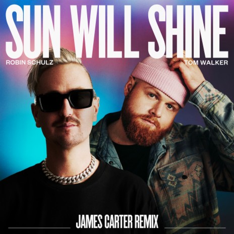 Sun Will Shine (James Carter Remix) ft. Tom Walker | Boomplay Music