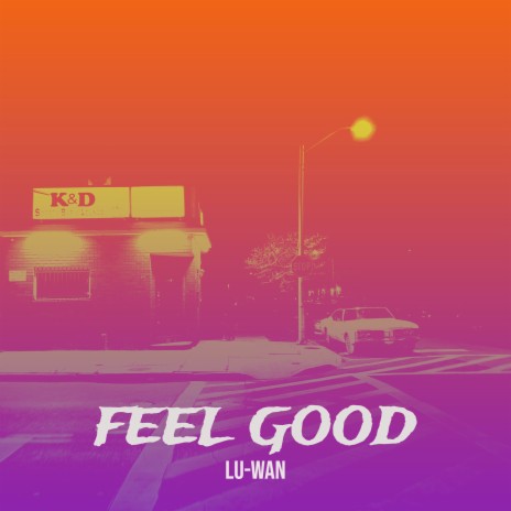 Feel Good | Boomplay Music