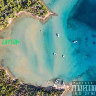 Lay low lyrics | Boomplay Music