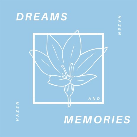 Dreams and Memories | Boomplay Music