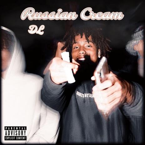 DL (Russian Cream Official Audio) | Boomplay Music