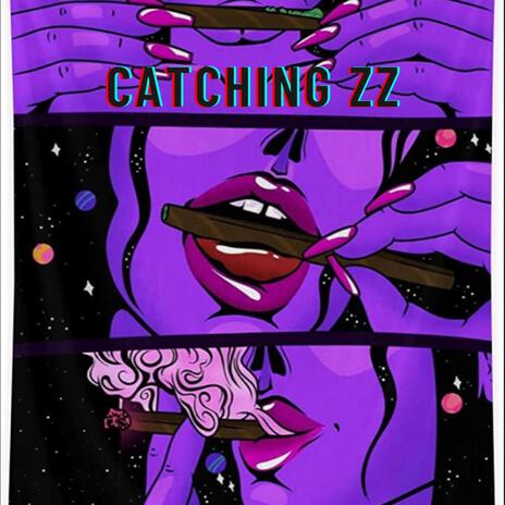 Catching ZZs | Boomplay Music