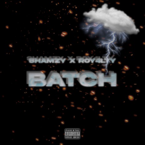 Batch ft. Roy4lty | Boomplay Music