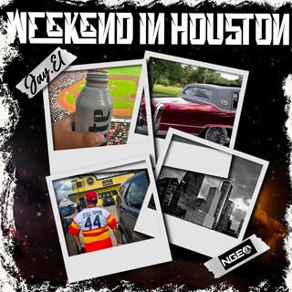 Weekend In Houston