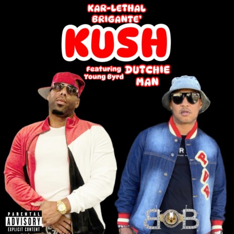 Kar-Lethal Brigante' - Kush ft. Dutchie Man & Young Bryd MP3