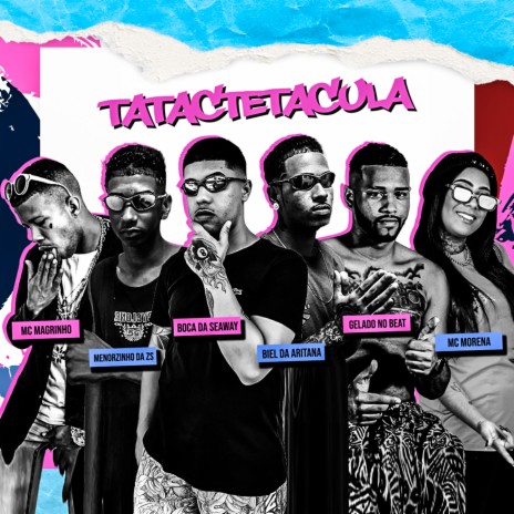 Tatactetacula ft. Boca da Seaway, Menorzinho da ZS, Mc Magrinho, Mc Morena & Biel da Aritana | Boomplay Music