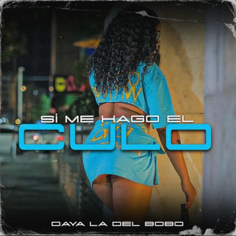 Si Me Hago El Culo | Boomplay Music