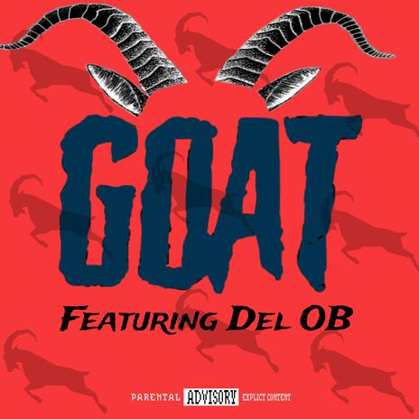 G.O.A.T ft. Del Ob | Boomplay Music