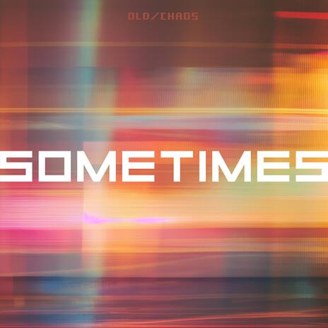 Sometimes | Boomplay Music