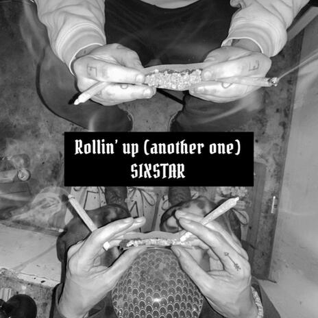 Rollin' up (another one) | Boomplay Music