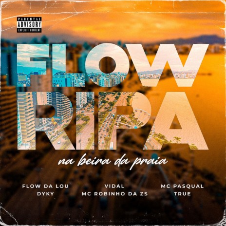 Flowripa - Na beira da praia ft. Vidal, Mc Pasqual & Mc Robinho Da ZS | Boomplay Music