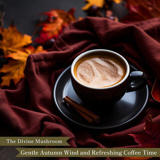 Gentle Autumn Wind and Refreshing Coffee Time