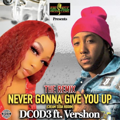 Never Gonna Give You Up (The Remix) ft. Vershon | Boomplay Music