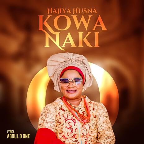 Kowa Naki | Boomplay Music