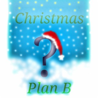 Christmas Plan B