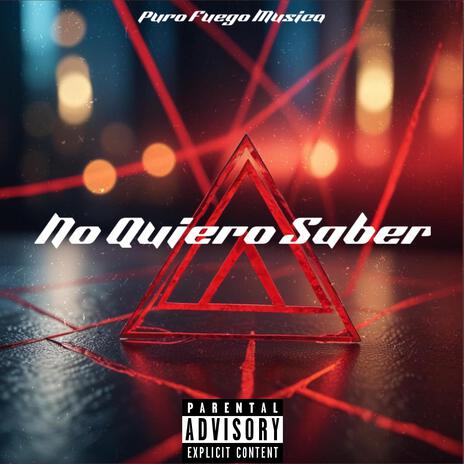 No Quiero Saber ft. De JESUS | Boomplay Music