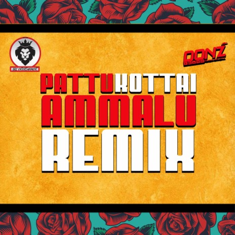 Dj DONZ - Pattukottai Ammalu Mix (Extended Edition) | Boomplay Music