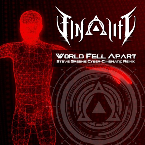 World Fell Apart (Cyber-Cynematic) (Steve Greene Remix) ft. Steve Greene | Boomplay Music