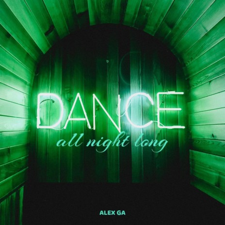 Dance all night long | Boomplay Music