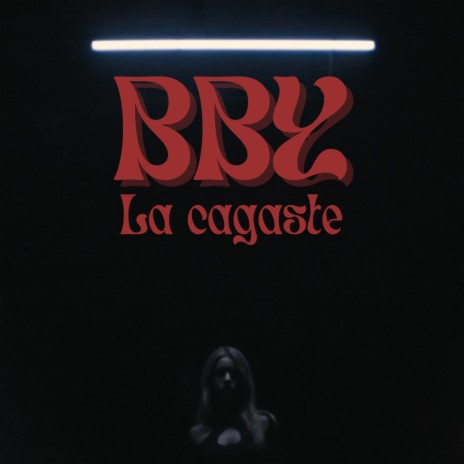 bby la cagaste | Boomplay Music