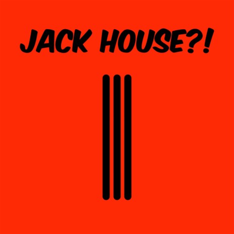 Jack House?!
