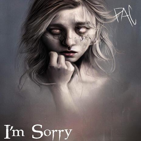 I'm Sorry | Boomplay Music