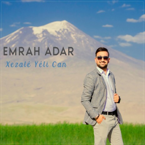 Xezalê Yêli Can ft. Emrah Adar | Boomplay Music