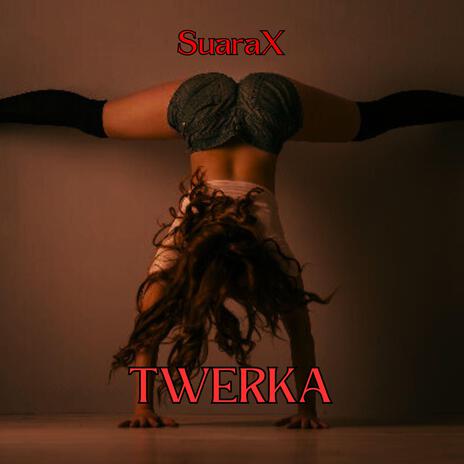 Twerka | Boomplay Music