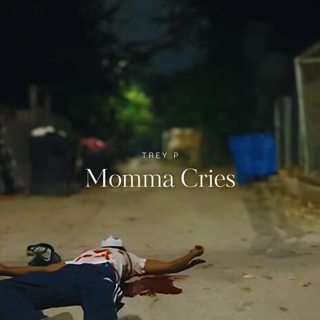 Momma Cries | Boomplay Music