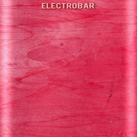 electrobar | Boomplay Music