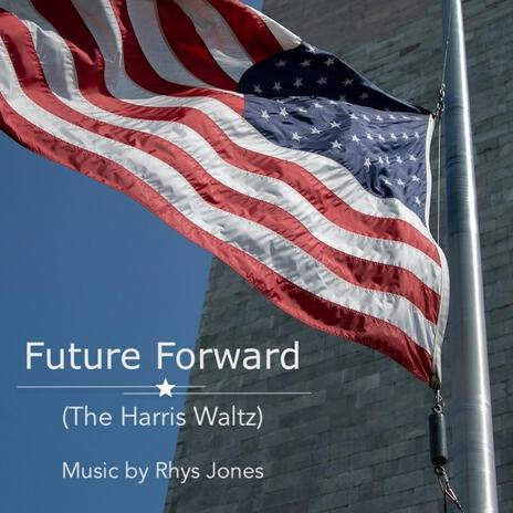 Future Forward (the Harris Waltz) | Boomplay Music