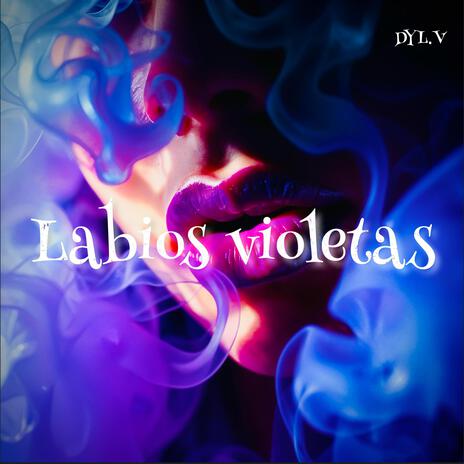 Labios Violetas | Boomplay Music