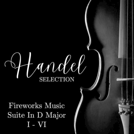 Fireworks Music Suite in D major, HWV. 351: V | Boomplay Music